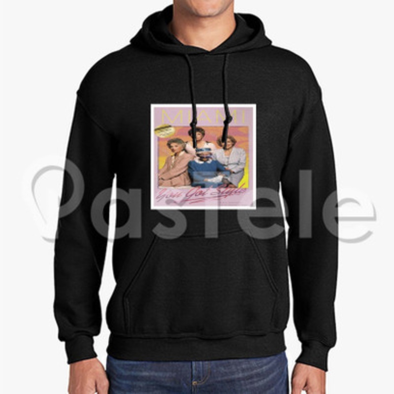 The Golden Girls Miami Custom Unisex Hooded Sweatshirt Crew Hoodies Hoodie Cotton Jacket Polyester