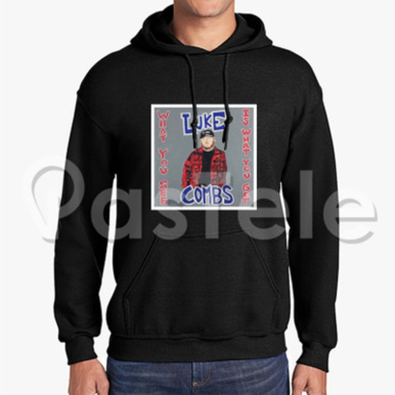 Luke Combs What You See Is What You Get Custom Unisex Hooded Sweatshirt Crew Hoodies Hoodie Cotton Jacket Polyester