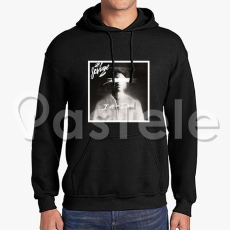 21 Savage I Am I Was Custom Unisex Hooded Crew Hoodies Hoodie Cotton Polyester