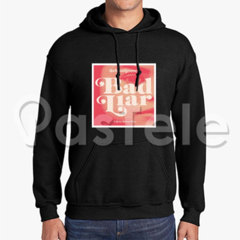 Selena Gomez Bad Liar Custom Unisex Hooded Sweatshirt Crew Hoodies Hoodie Cotton Polyester