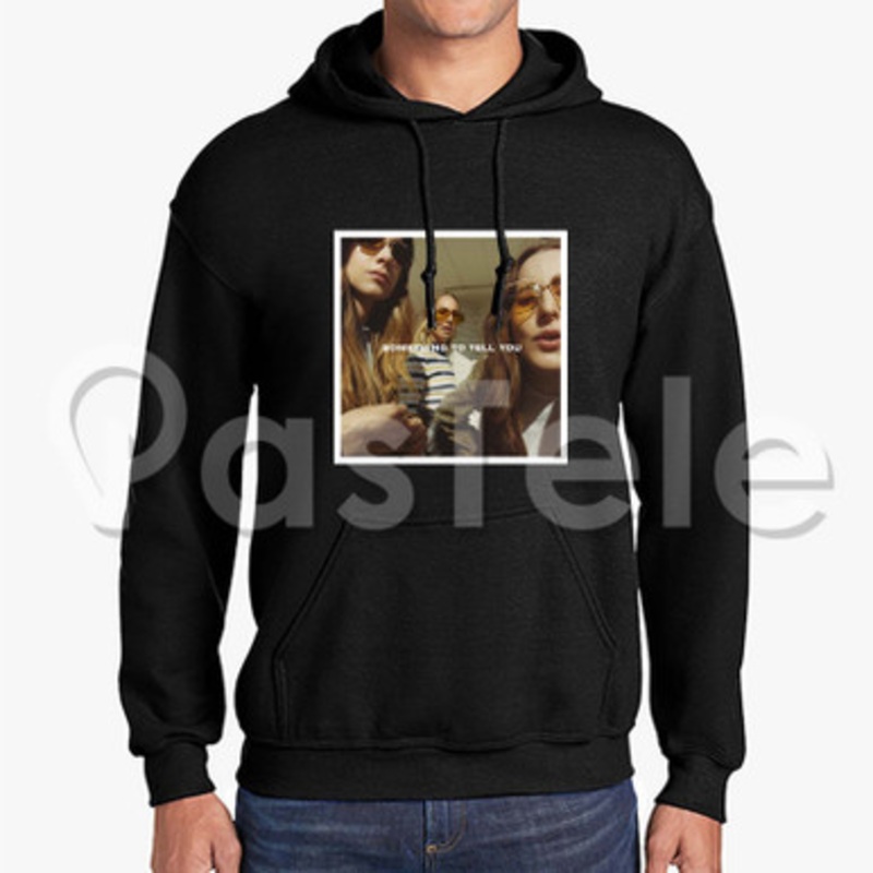 HAIM Something To Tell You Custom Unisex Hooded Sweatshirt Crew Hoodies Hoodie Cotton Polyester
