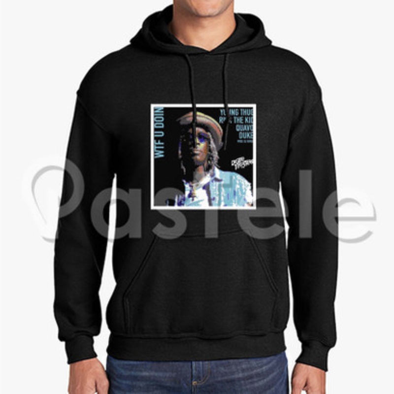 WTF U Doin Young Thug Feat Quavo Duke Rich The Kid Custom Unisex Hooded Sweatshirt Crew Hoodies Hoodie Cotton Polyester