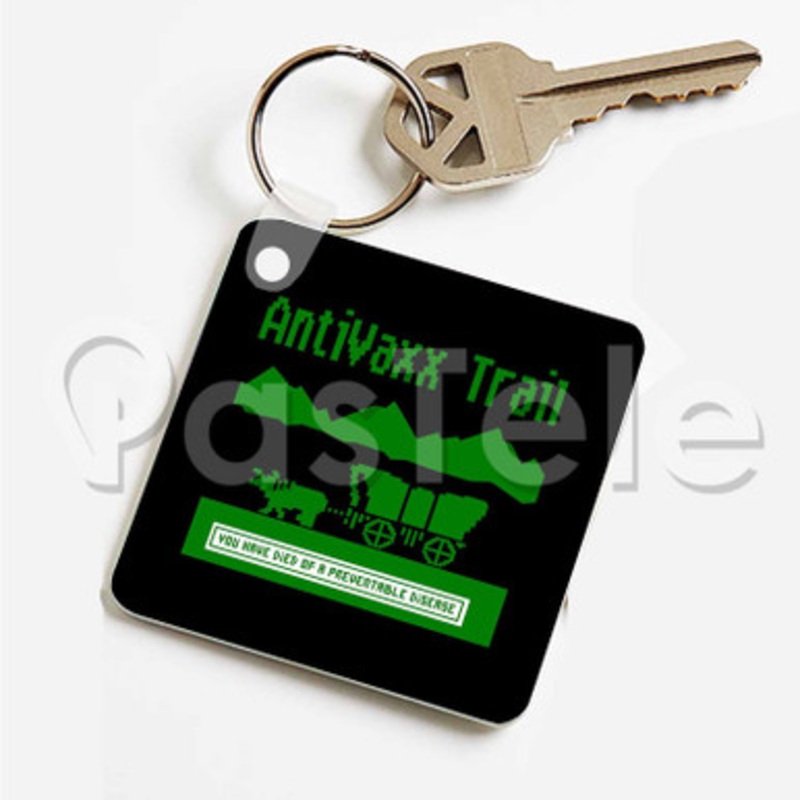 Anti Vaxx Trail Custom Personalized Art Keychain Key Ring Jewelry Necklaces Pendant Two Sides