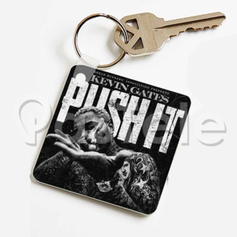 Kevin Gates Push It Custom Art Keychain Key Ring Jewelry Necklaces Pendant Two Sides
