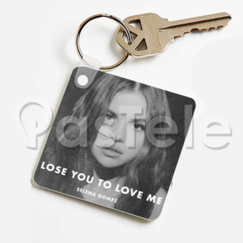 Selena Gomez Lose You To Love Me Custom Art Keychain Key Ring Jewelry Necklaces Pendant Two Sides