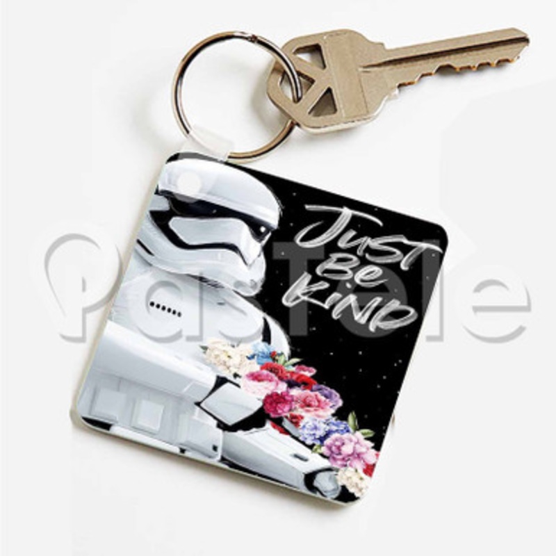 Stormtrooper Just Be Kind Custom Art Keychain Key Ring Jewelry Necklaces Pendant Two Sides