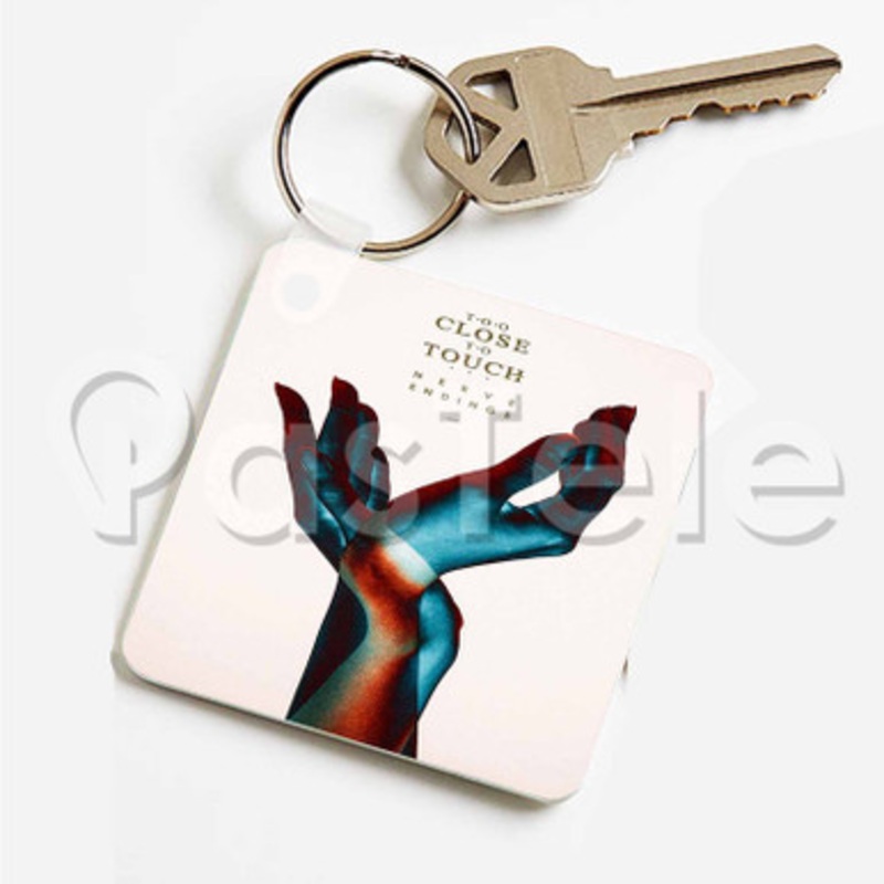 Too Close to Touch Custom Art Keychain Key Ring Jewelry Necklaces Pendant Two Sides