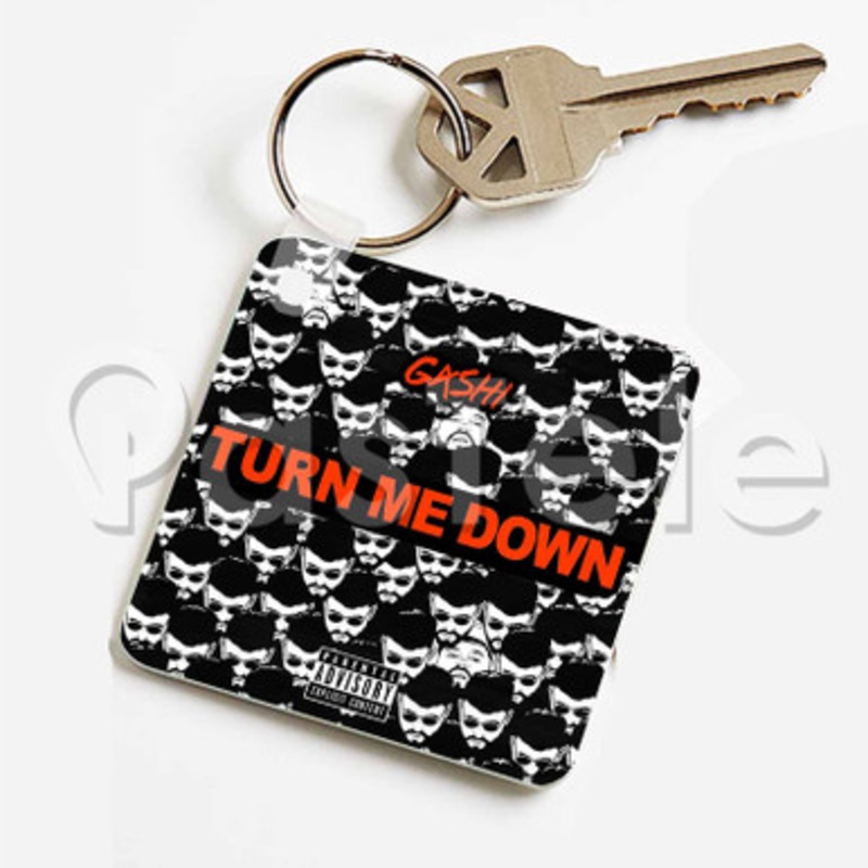 Turn Me Down G4 SHI Custom Keychain Key Ring Jewelry Necklaces Pendant Two Sides Key