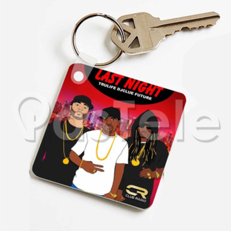 Last Night DJ Clue Feat Future Tru Life Custom Keychain Key Ring Jewelry Necklaces Pendant Two Sides Key