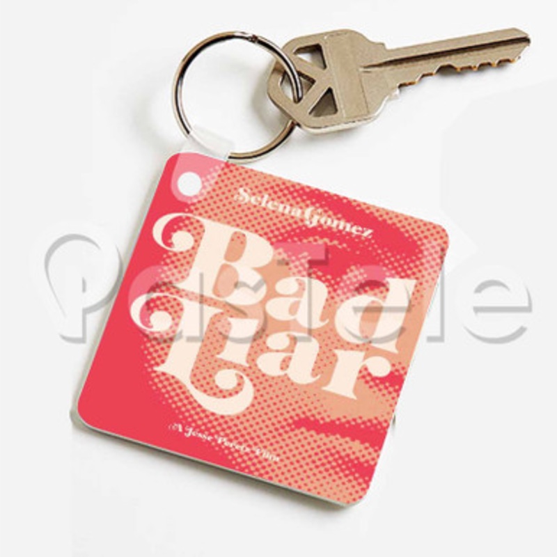Selena Gomez Bad Liar Custom Keychain Key Ring Jewelry Necklaces Pendant Two Sides Key
