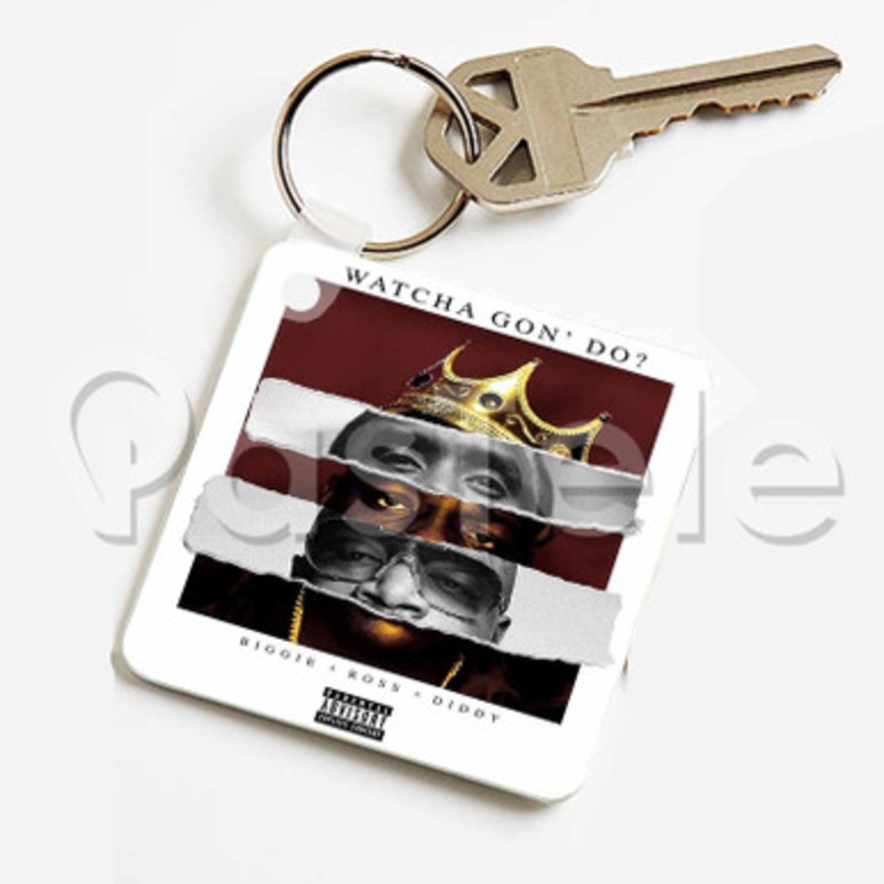 Watcha Gon Do Puff Daddy Feat Biggie Rick Ross Custom Keychain Key Ring Jewelry Necklaces Pendant Two Sides Key