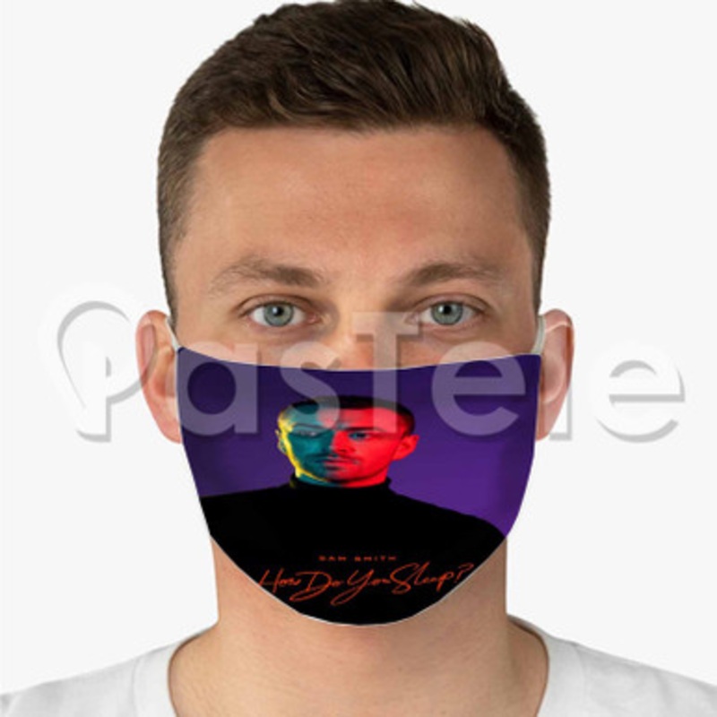Sam Smith How Do You Sleep Custom Fabric Face Mask Polyester Two Layers Cloth Washable