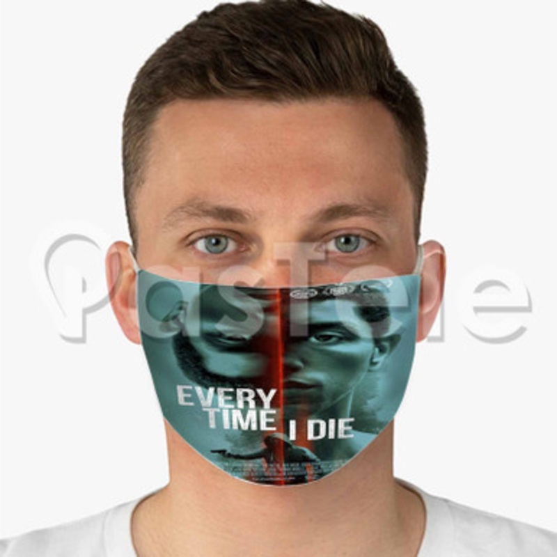 Everytime I Die Custom Fabric Face Custom Fabric Face Mask Polyester Two Layers Cloth