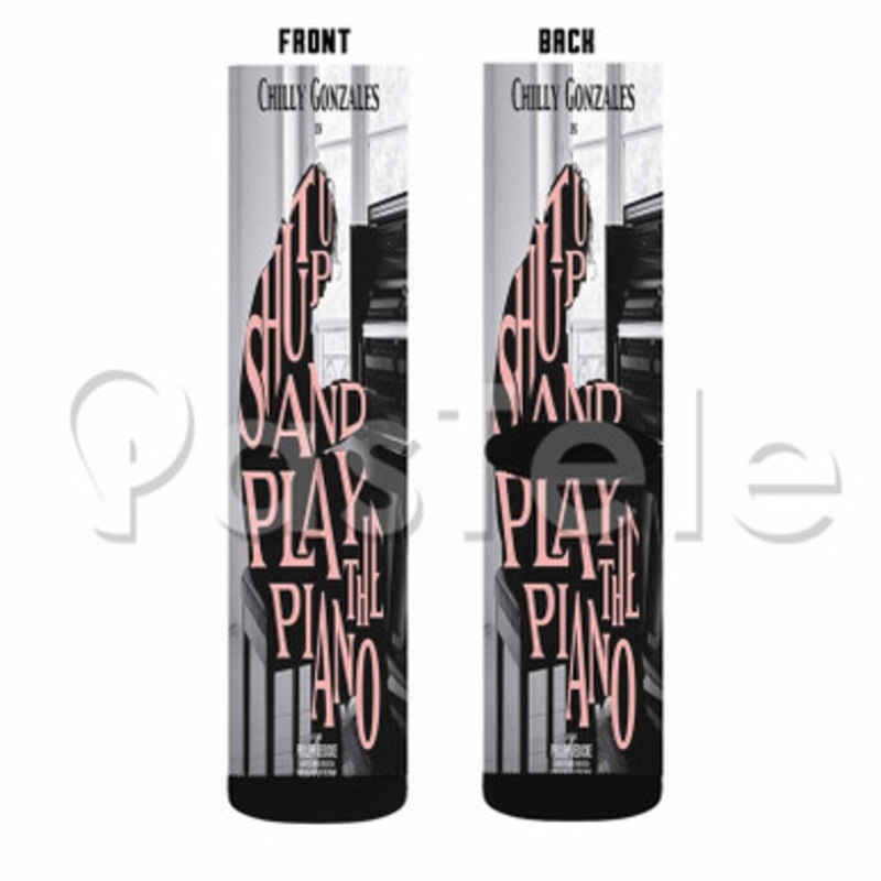 Shut Up and Play The Piano Custom Personalized Sublimation Printed Socks Polyester Acrylic Nylon Spandex