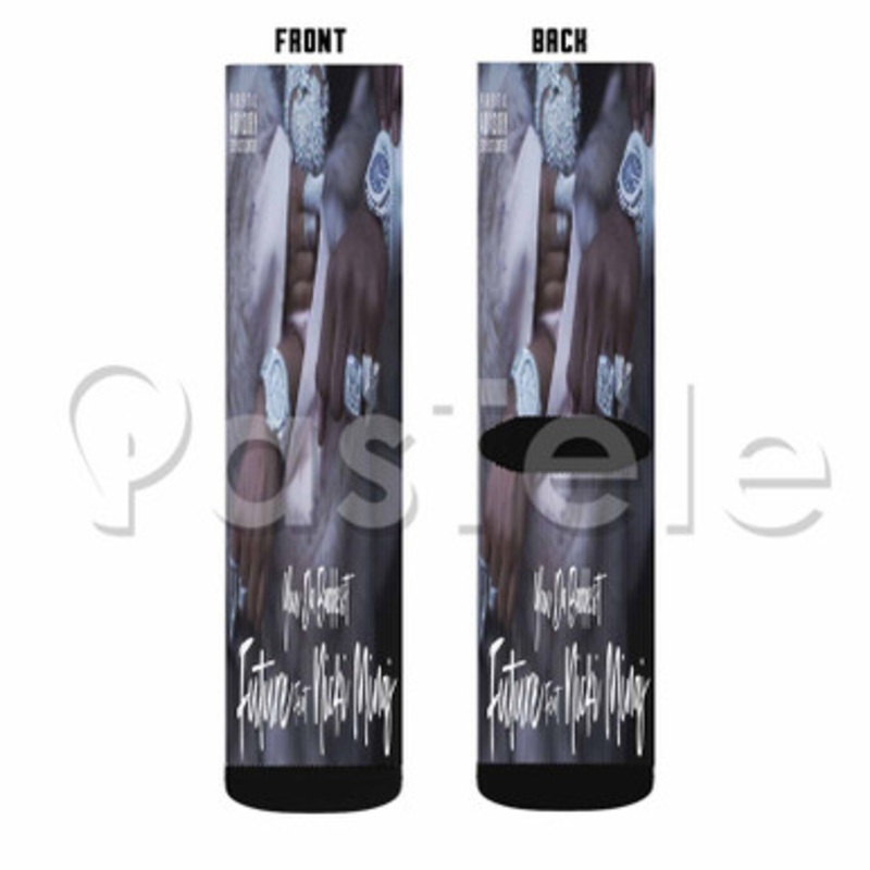 You Da Baddest Future Feat Nicki Minaj Custom Sublimation Personalized Printed Socks Polyester Acrylic Nylon Spandex