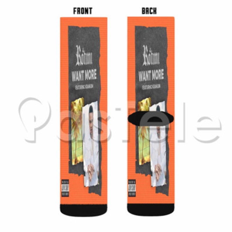 Want More Rotimi Feat Kranium Custom Sublimation Personalized Printed Socks Polyester Acrylic Nylon Spandex