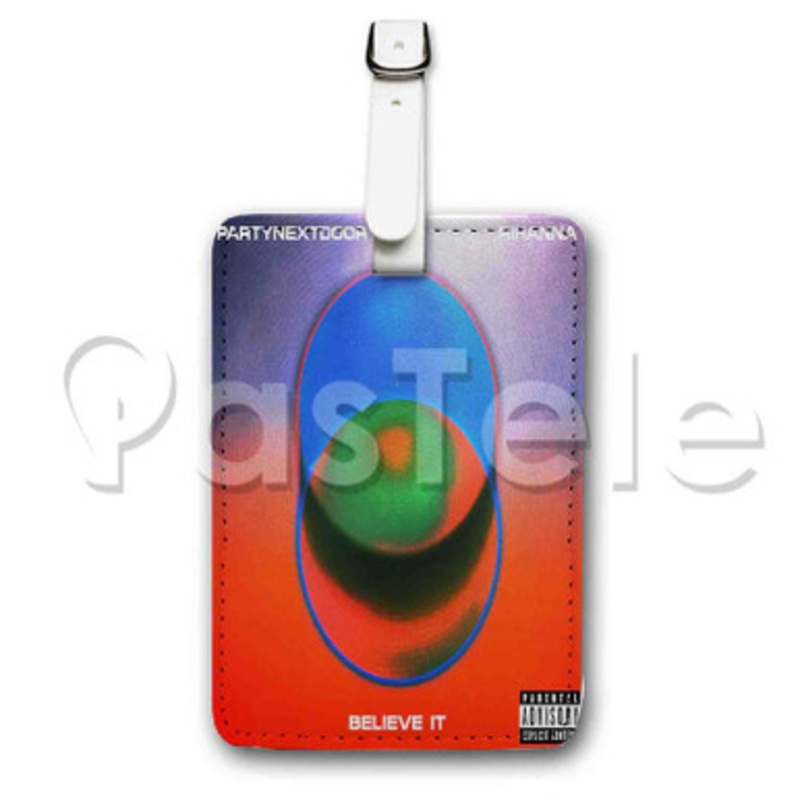 PARTYNEXTDOOR Rihanna BELIEVE IT Custom Luggage Tags PU Leather Travel Baggage Name ID Labels