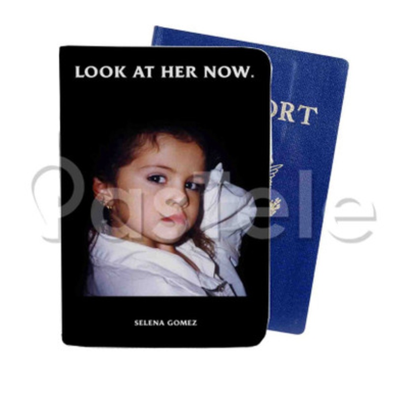 Selena Gomez Look At Her Now Custom Personalized PU Leather Passport Travel Baggage Cover