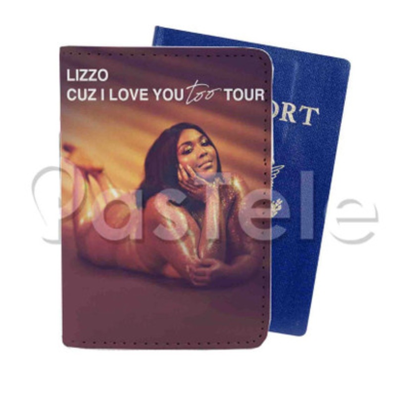 Lizzo Cuz I Love You Tour 2 Custom Personalized PU Leather Passport Travel Baggage Cover