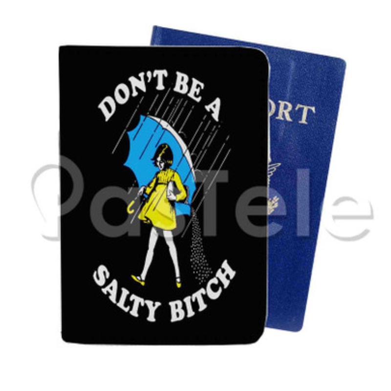 dont be a salty bitch Custom PU Leather Passport Travel Baggage Tag Cover