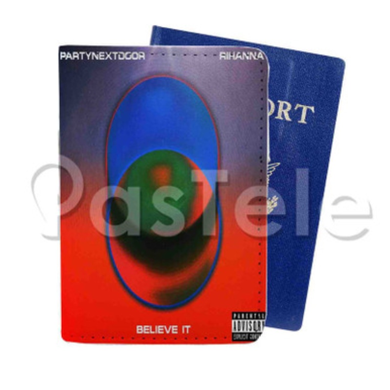 PARTYNEXTDOOR Rihanna BELIEVE IT Custom PU Leather Passport Travel Baggage Cover
